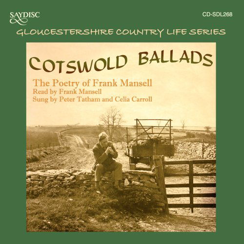 Cotswold Ballads: Poetry of Frank Mansell / Var - Cotswold Ballads: Poetry of Frank Mansell / Var - Musik - SAYDISC - 5013133426826 - 29. Mai 2007