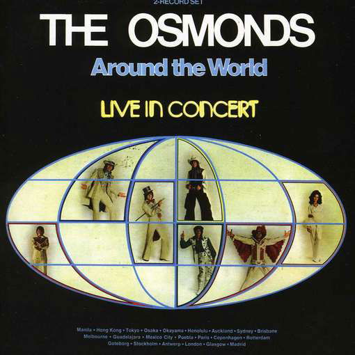 Around the World: Live in Concert - Osmonds - Muziek - 7T's - 5013929052826 - 24 juli 2012