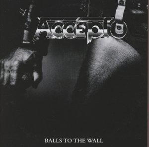 Cover for Accept · Balls To The Wall (CD) [Expanded edition] (2013)