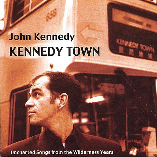 Cover for John Kennedy · Kennedy Town (CD) (2006)