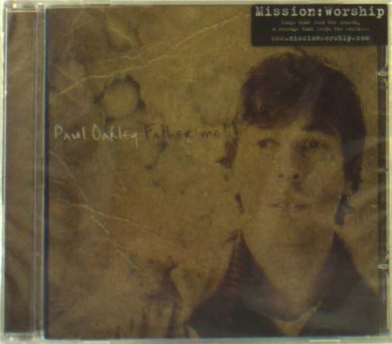 Cover for Paul Oakley · Paul Oakley-father Me (CD)