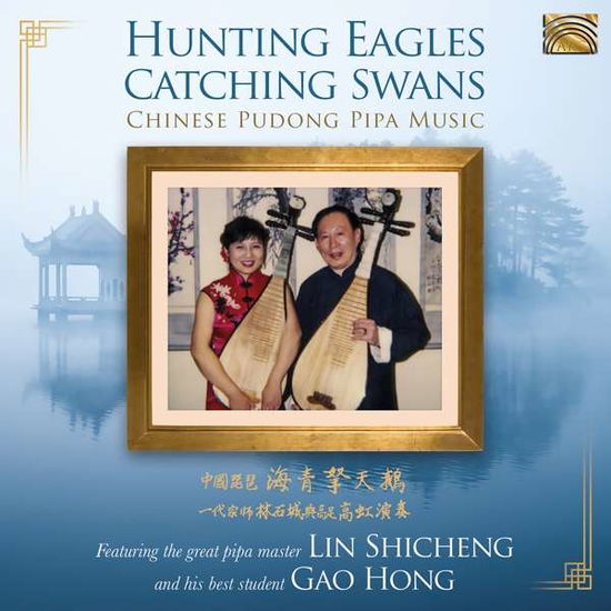 Cover for Lin &amp; Gao Hong Shicheng · Hunting Eagles Catching Swans (CD) (2020)