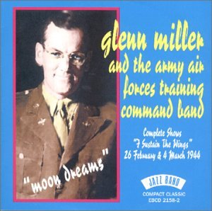 Moon Dreams: Complete Shows "i Sustain The Wings" 26 Feb /4 Mar 1944 - Glenn Miller - Music - JAZZ BAND - 5020957215826 - June 17, 2019