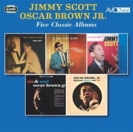 Cover for Jimmy Scott / Oscar Brown Jr · Five Classic Albums (Very Truly Yours / If You Only Knew / The Fabulous Songs Of Jimmy Scott / Sin &amp; Soul / Between Heaven &amp; Hell) (CD) (2022)