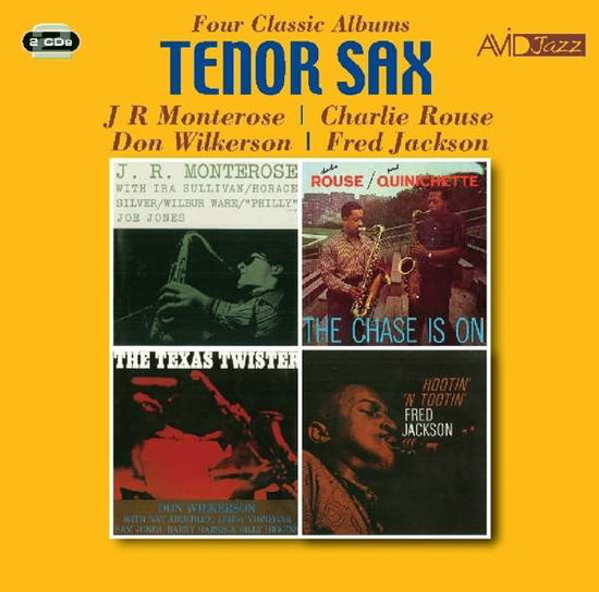 Tenor Sax - Four Classic Albums (J.R. Monterose / The Chase Is On / The Texas Twister / Hootin N Tootin) - J.r. Monterose / Charlie Rouse / Don Wilkerson / Fred Jackson - Música - AVID - 5022810721826 - 2 de março de 2018
