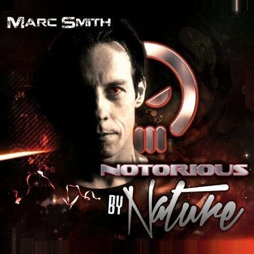 Cover for Marc Smith · Notorious by Nature (CD) (2013)