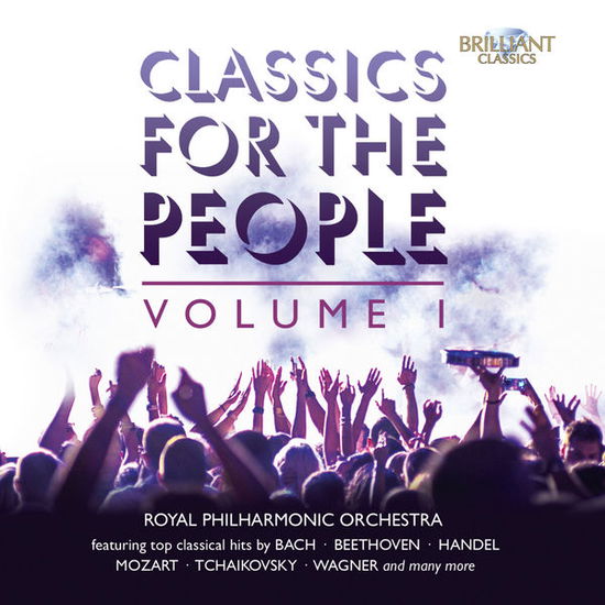 Classics For The People. Vol 1 - Royal Philharmonic Orchestra - Muzyka - BRILLIANT CLASSICS - 5028421949826 - 22 września 2014