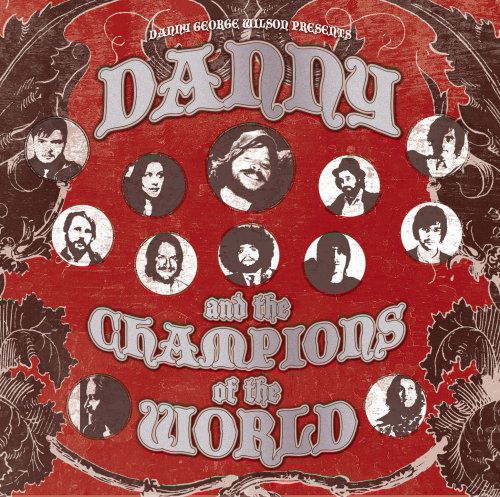 Danny And The Champions Of The World - Danny & the Champions of the - Musiikki - LOOSE MUSIC - 5029432007826 - maanantai 14. huhtikuuta 2008