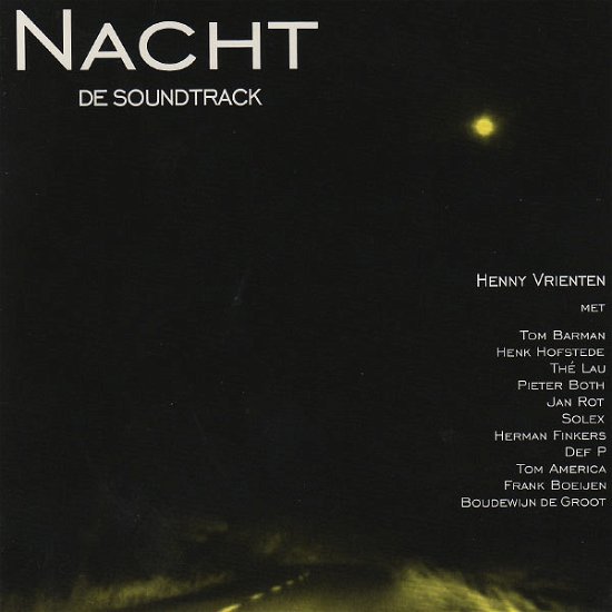 Nacht (De Soundtrack) - Various Artists - Musik - E  V2E - 5033197444826 - 23. november 2006