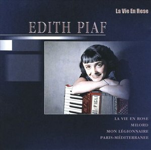 Cover for Edith Piaf · Edith Piaf-la Vie en Rose (CD) (2005)