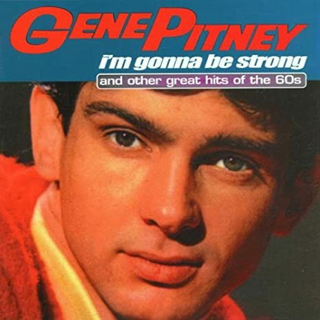 I'M Gonna Be Strong - Gene Pitney - Música -  - 5034408655826 - 