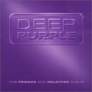 Friends & Relatives Album - Deep Purple - Música - EAGLE ROCK ENTERTAINMENT - 5034504106826 - 14 de julio de 2009