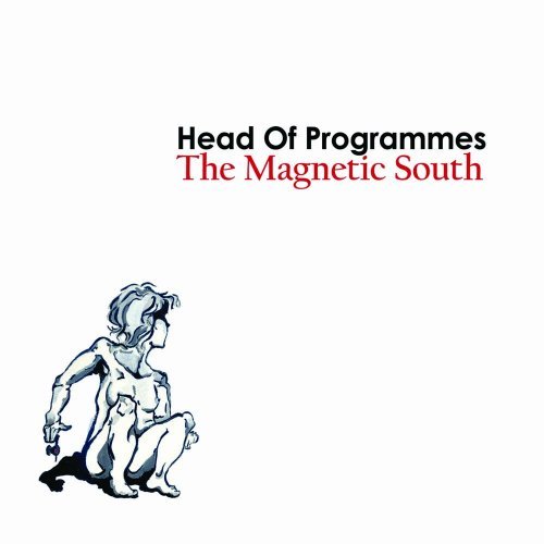 Cover for Head of Programmes · Magnetic South (CD) (2008)