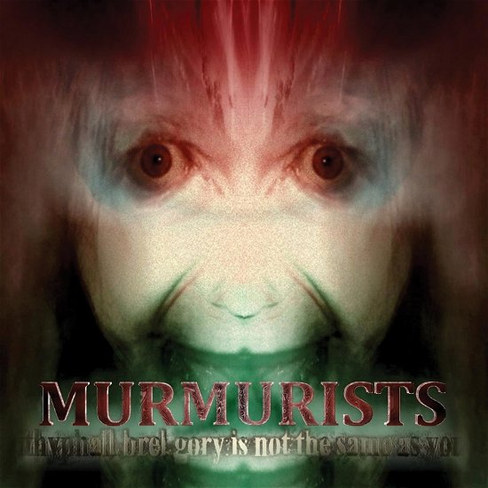 Cover for Murmurists · Ithyphall.brel.gory is Not the Same As You (CD) (2023)