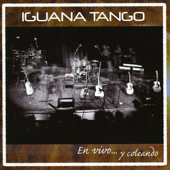 Cover for Iguana Tango · En Vivo Y Coleando (CD) (2008)