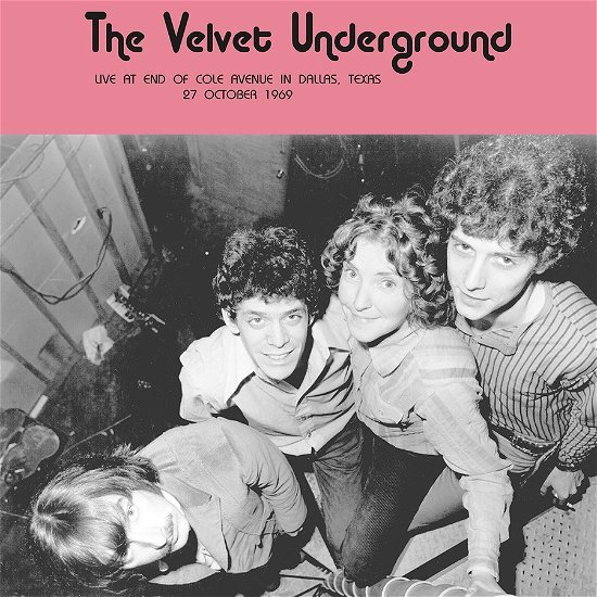 Cover for The Velvet Underground · Live At The End Of Cole Av. Dallas 1969 (LP) (2022)
