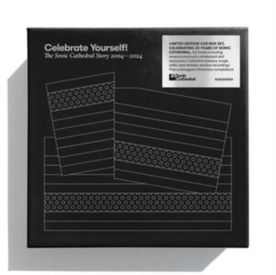 Various Artists · Celebrate Yourself! The Sonic Cathedral Story 2004-2024 (CD) (2024)