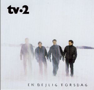 En Dejlig Torsdag - Tv-2 - Musikk - Sony Owned - 5099745050826 - 25. mars 1987