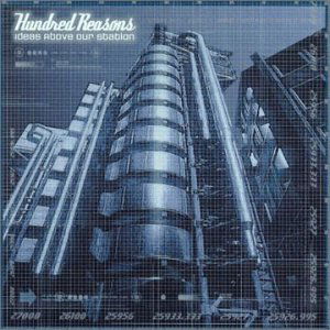 Cover for Hundred Reasons · Hundred Reasons - Ideas Above Our Station (CD) [Bonus Tracks edition] (2010)