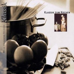 Klassik Zum Kochen - - Klassik Zum Kochen - Musik - SONY - 5099751002826 - 21 oktober 2002
