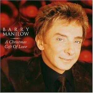 A Christmas Gift of Love - Barry Manilow - Muzyka -  - 5099751015826 - 