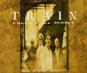 Calling All Angels - Train - Musikk - Columbia - 5099767364826 - 