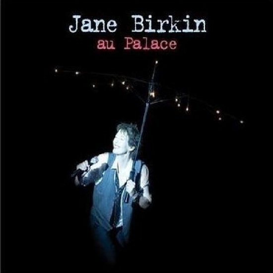 Au Palace - Jane Birkin - Musik - PARLOPHONE - 5099930627826 - 22. September 2009