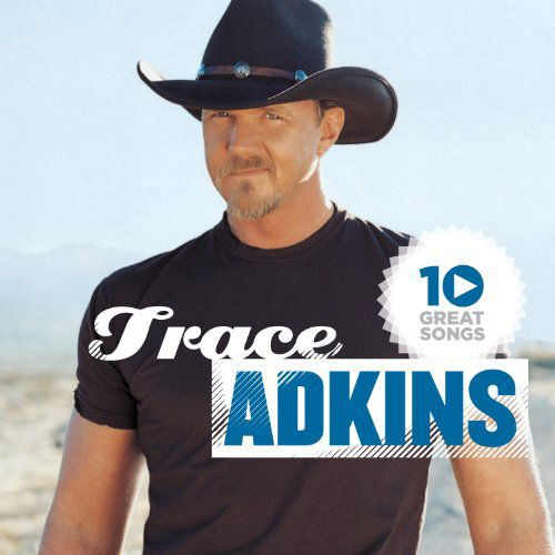 Trace Adkins-10 Great Songs-20th Century Masters - Trace Adkins - Musiikki - COUNTRY - 5099964431826 - tiistai 3. huhtikuuta 2012