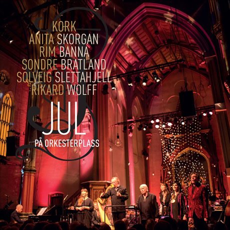 Cover for Kork (Rim Banna, Rikard Wolff M.Fl.) · Jul På Orkesterplass (CD) (2015)