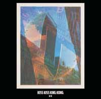 Kiss Kiss King Kong · B/b (CD) (2018)