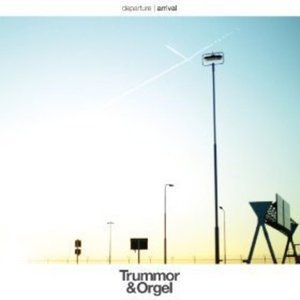 Cover for Trummor and Orgel · Departure / Arrival (LP) (2013)