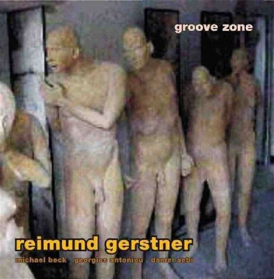 Cover for Reimund Gerstner · Groove Zone (CD) (2007)