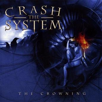 Cover for Crash the System · Crowning (CD) (2013)