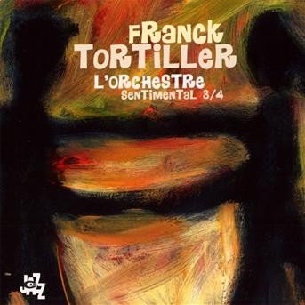 Cover for Franck Tortiller · Sentimental 3/4 (CD) (2009)