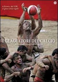 Cover for Gladiatori Del Calcio (I) (DVD) (2012)