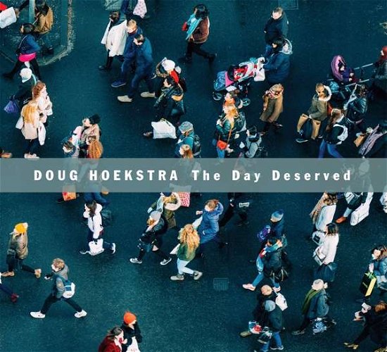 Cover for Doug Hoekstra · Day Deserved (CD) (2021)
