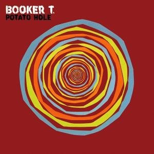 Booker T Jones · Potato Hole (CD) (2009)