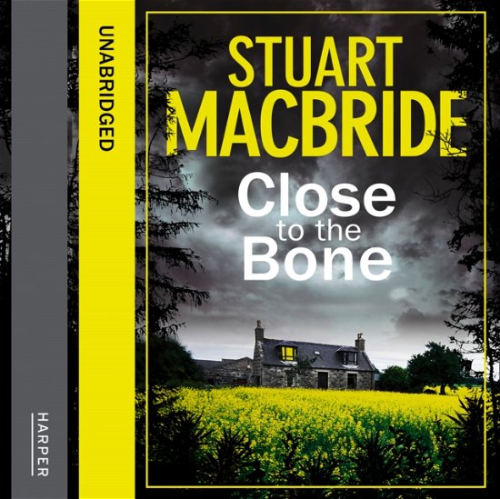 Close to the Bone - Logan McRae - Stuart MacBride - Audio Book - HarperCollins Publishers - 9780007430826 - January 17, 2013
