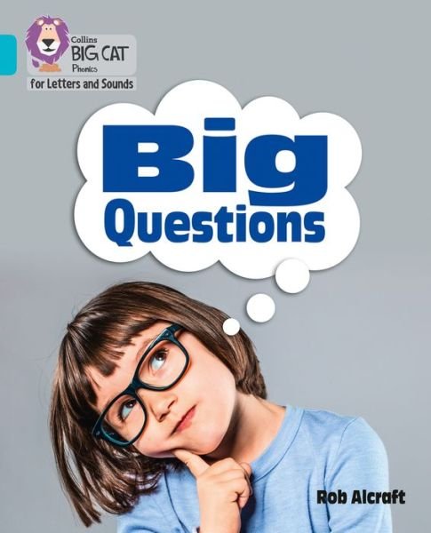 Cover for Rob Alcraft · Big Questions: Band 07/Turquoise - Collins Big Cat Phonics for Letters and Sounds (Paperback Book) (2017)