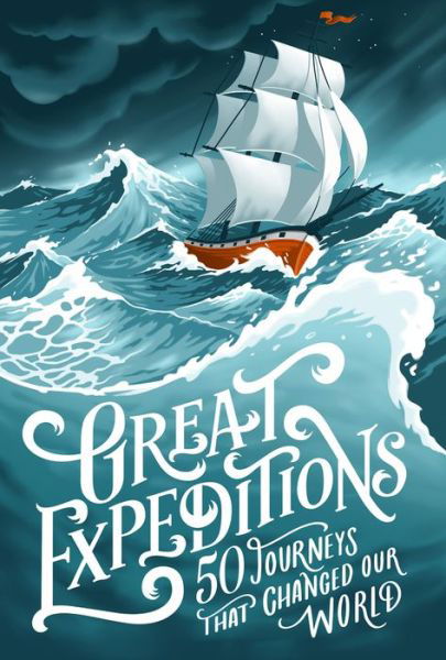 Cover for Mark Steward · Great Expeditions: 50 Journeys That Changed Our World (Paperback Book) (2019)