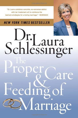 Cover for Dr. Laura Schlessinger · The Proper Care and Feeding of Marriage (Pocketbok) [Reprint edition] (2007)