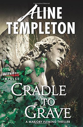 Cover for Aline Templeton · Cradle to Grave: a Marjory Fleming Thriller (Marjory Fleming Thrillers) (Paperback Book) (2014)