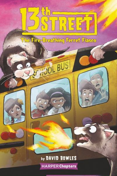 13th Street #2: The Fire-Breathing Ferret Fiasco - 13th Street - David Bowles - Kirjat - HarperCollins Publishers Inc - 9780062947826 - torstai 6. elokuuta 2020