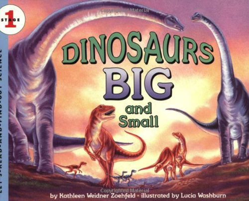 Cover for Kathleen Weidner Zoehfeld · Dinosaurs Big and Small - Let's-Read-and-Find-Out Science 1 (Paperback Book) (2002)