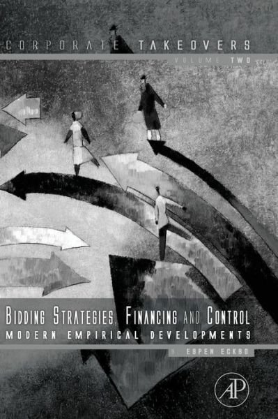 Cover for Eckbo, B. Espen (Center for Corporate Governance, Tuck School of Business, Dartmouth College, Hanover, NH, USA) · Bidding Strategies, Financing and Control: Modern Empirical Developments (Paperback Bog) (2011)