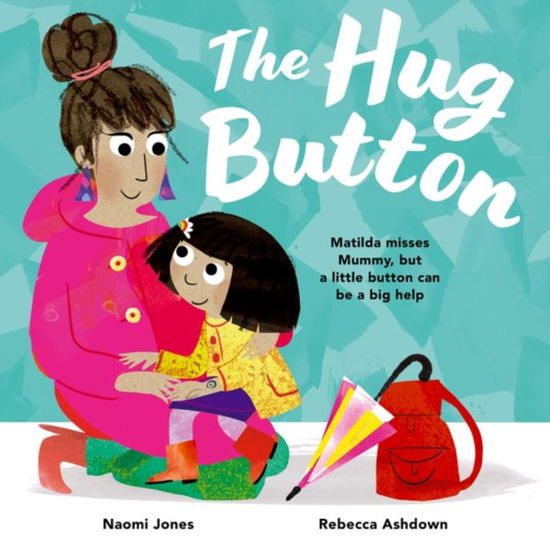 Cover for Naomi Jones · The Hug Button (Paperback Book) (2025)