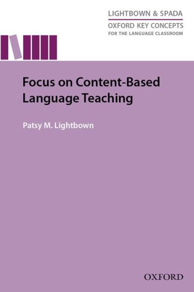 Cover for Patsy M. Lightbown · Focus On Content-Based Language Teaching: Research-led guide examining instructional practices that address the challenges of content-based language teaching (Pocketbok) (2014)