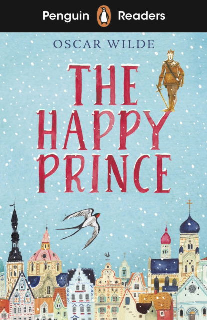 Cover for Oscar Wilde · Penguin Readers Starter Level: The Happy Prince (ELT Graded Reader) - Penguin Readers (Paperback Book) (2023)