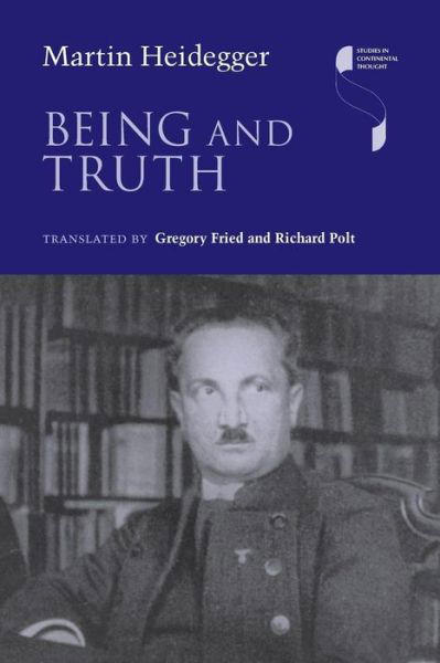 Being and Truth - Studies in Continental Thought - Martin Heidegger - Libros - Indiana University Press - 9780253020826 - 25 de septiembre de 2015