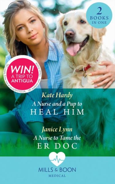 Cover for Kate Hardy · A Nurse And A Pup To Heal Him: A Nurse and a Pup to Heal Him / a Nurse to Tame the Er DOC (Paperback Book) (2019)